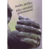 Ako ustrážiť prítomnosť - Mičko Janko