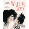 Will It Be Okay? - Crescent Dragonwagon
