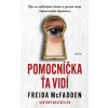 Pomocníčka ťa vidí - Freida McFadden