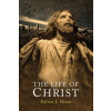 The Life of Christ