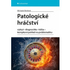 Patologické hráčství výskyt diagnostika léčba komplexní pohled na problematiku - Dávidová Michaela