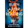 Burn After Reading - Catherine Ryan Howard