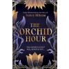 The Orchid Hour - Nancy Bilyeau