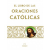 Libro de Oraciones Católicas / The Book of Catholic Prayers