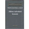 Zákon o advokácii, komentár (Jozef Olej, Peter Kerecman, Peter Kalata a kolektív)