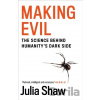 Making Evil - Julia Shaw