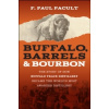 Buffalo, Barrels, and Bourbon