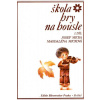 Škola hry na housle I - Micková Magdaléna, Micka Josef