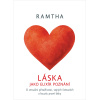 RAMTHA LÁSKA JAKO ELIXÍR POZNÁNÍ