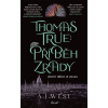 Thomas True: Příběh zrady