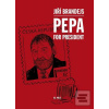 Pepa For President (Jiří Brandejs)