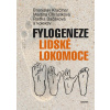 Fylogeneze lidské lokomoce - Bronislav Kračmar a kolektív