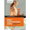 Atlas helénistického světa - Laurianne Martinez-Seve, M. Benoit-Guyod