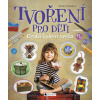 Tvoření pro děti (Monika Hrabálková)