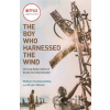 The Boy Who Harnessed the Wind (Movie Tie-in Edition) - Bryan Mealer, William Kamkwamba