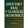 Jihočeský kraj v globální ekonomice (Jan Váchal)