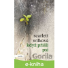 E-kniha Když přišli psi - Scarlett Wilková
