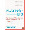 Playing Big