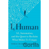 I, Human - Tomas Chamorro-Premuzic