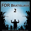 Festivalový orchester Bratislava: For Bratislava 2 - Festivalový orchester Bratislava