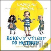 Rokovy výlety do historie - Ladislav Špaček