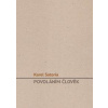 Povoláním člověk - Karel Satoria