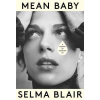 Mean Baby: A Memoir of Growing Up
