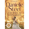 The Ball at Versailles - Danielle Steel, Pan Macmillan