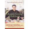 The Chopra Center Cookbook: Nourishing Body and Soul