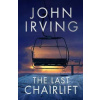 The Last Chairlift - Irving John
