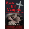 How To Kill Vampire - Christopher Pinto, Crystobal Della Volare