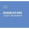 Divadelný mág. Jozef Bednárik - Vladimír Štefko