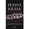 Temná krása - Lilith Vincent