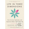 Life in Three Dimensions (Shigehiro Oishi)