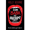 Som baba. Čo narobím? (Klub okašlaných báb 3) - Holly Bourne