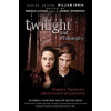 Twilight and Philosophy - Vampires, Vegetarians and the Pursuit of Immortality (William Irwin)(Brožovaná)