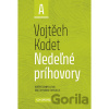 Nedeľné príhovory - rok A - Vojtěch Kodet