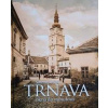 Trnava - okná do minulosti - Simona Jurčová