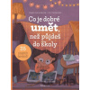 Co je dobré umět, než půjdeš do školy - Magda Garguláková, Yev Haidamaka (Ilustrátor)