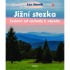 Jižní stezka Českem od východu kzápadu - Jan Hocek