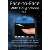 Face-To-Face with Doug Schoon Volume I