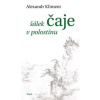 Šálek čaje v polostínu - Alexandr Kliment