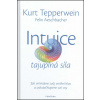 Intuice tajuplná síla - Felix Aeschbacher, Kurt Tepperwein