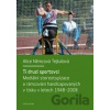 Ti druzí sportovci - Alice Němcová Tejkalová