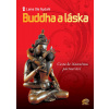 Buddha a láska - Cesta ke šťastnému partnerství - Lama Ole Nydahl