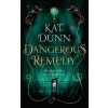 Dangerous Remedy - Kat Dunn