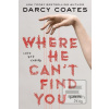 Where He Can't Find You (Darcy Coates)