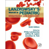 Lanzkowsky's Manual of Pediatric Hematology and Oncology (Philip Lanzkowsky)(Pevná)