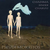 Mikoláš Chadima, Peter Binder, Alexej Charvát: Pseudemokritos: Vinyl (LP)