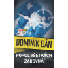 Popol všetkých zarovná - Dominik Dán